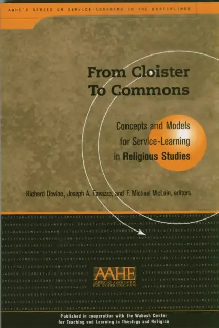 From Cloister to Commons: Concepts and Models for Service-Learning in Religious Studies by Richard Devine, Joseph A. Favazza, F. Michael McLain