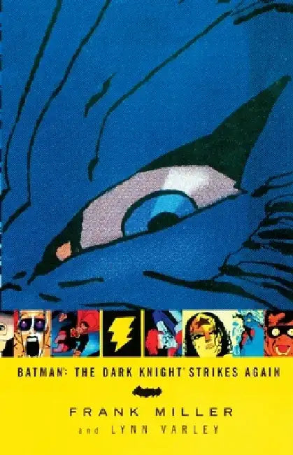 The Dark Knight Strikes Again by Frank Miller