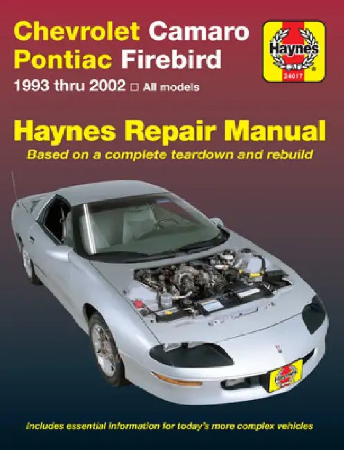 Chevrolet Camaro & Pontiac Firebird Automotive Repair Manual: 1993 Thru 2002 by John Haynes
