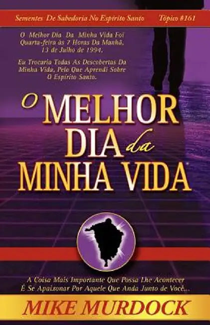 O Melhor Dia Da Minha Vida by Mike Murdoch