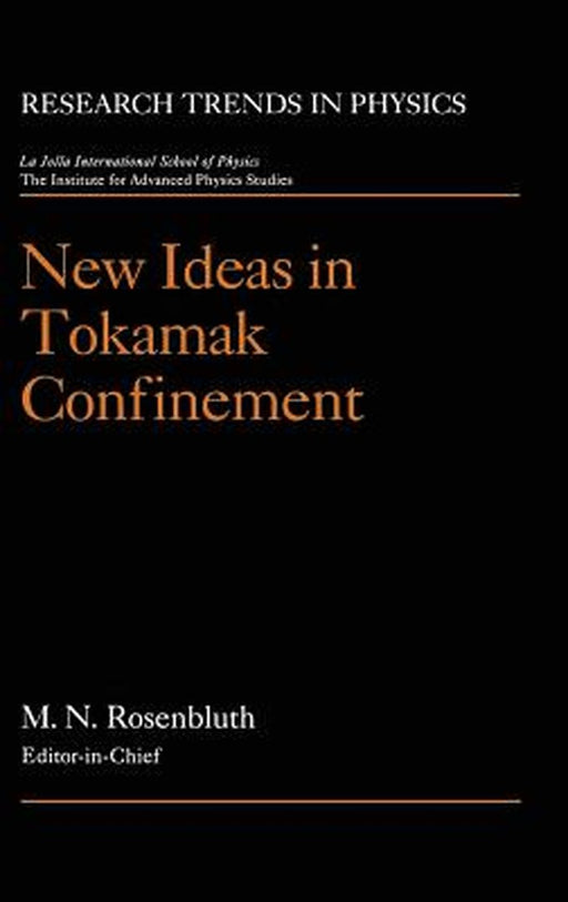 New Ideas in Tokamak Confinement by Marshall N. Rosenbluth