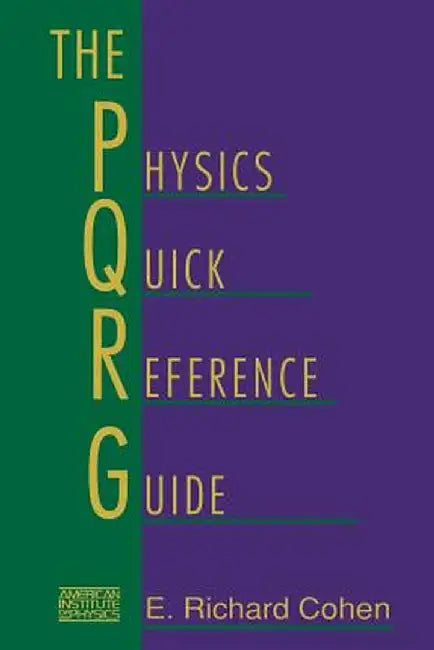 The Physics Quick Reference Guide by Richard Cohen