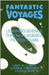 Fantastic Voyages: Learning Science Through Science Fiction Films by Leroy W. Dubeck