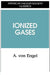 Ionized Gases by A. Von Engel