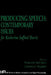 Producing Speech: Contemporary Issues: For Katherine Safford Harris by Fredericka Bell-Berti