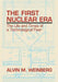 The First Nuclear Era: The Life and Times of Nuclear Fixer by Alvin M. Weinberg
