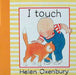I Touch by Helen Oxenbury, Helen Oxenbury