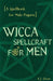 Wicca Spellcraft for Men by A. J. Drew