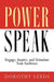 PowerSpeak: Engage, Inspire, and Stimulate Your Audience by Dorothy Leeds
