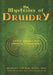 The Mysteries of Druidry: Celtic Mysticism, Theory, and Practice (a Training Manual for the Modern-Druid) by Brendan Cathbad Myers Phd