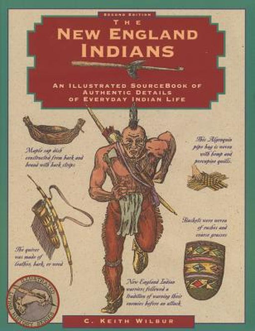 New England Indians by C. Keith Wilbur