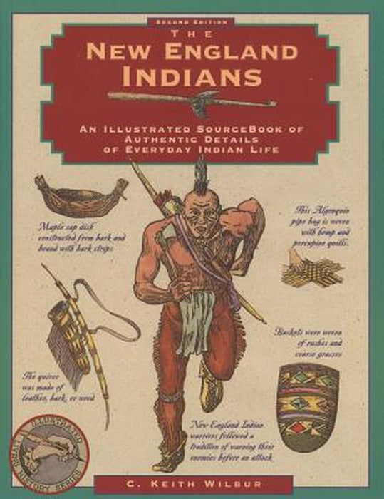 New England Indians by C. Keith Wilbur