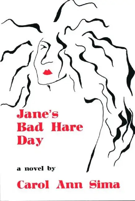 Jane's Bad Hare Day by Carol Ann Sima