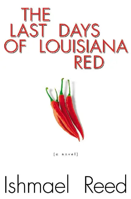 The Last Days of Louisiana Red by Ishmael Reed