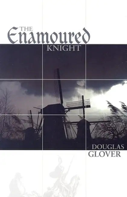 The Enamoured Knight by Douglas, Ed Glover