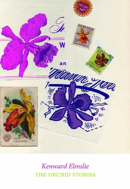 The Orchid Stories by Kenward Elmslie
