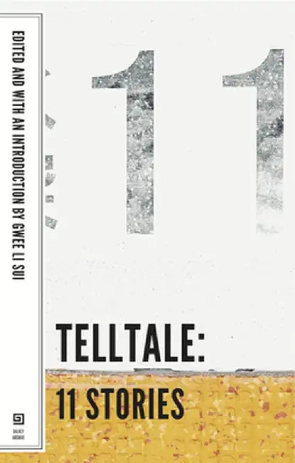 Telltale: 11 Stories by Gwee Li Sui