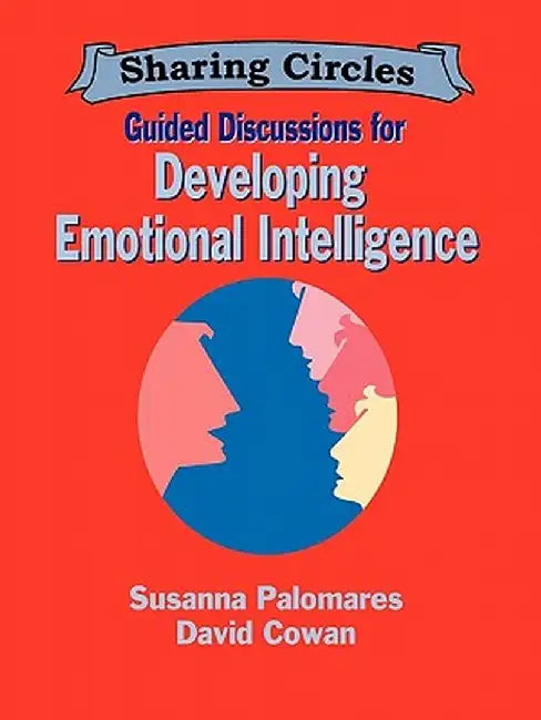 Guided Discussions for Developing Emotional Intelligence by Susanna Palomares