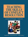 Teaching the Skills of Conflict Resolution by David Cowan