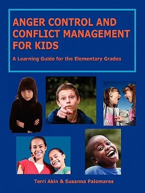 Anger Control and Conflict Management for Kids by Susanna Palomares