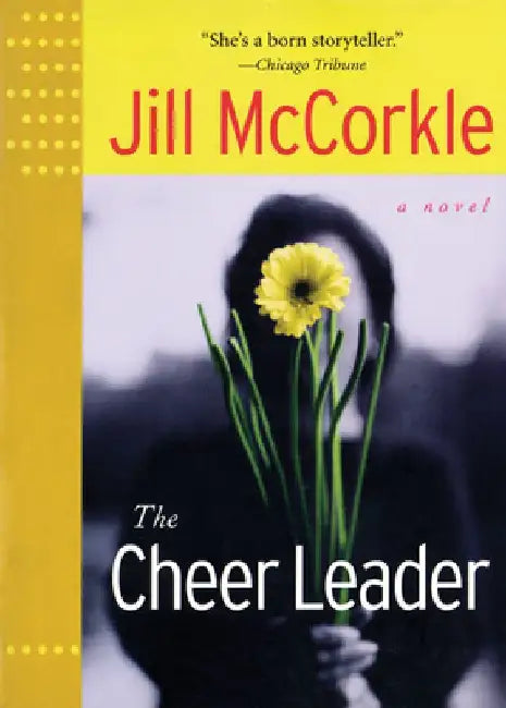 The Cheer Leader by Jill McCorkle