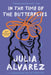 In the Time of the Butterflies by Julia Alvarez