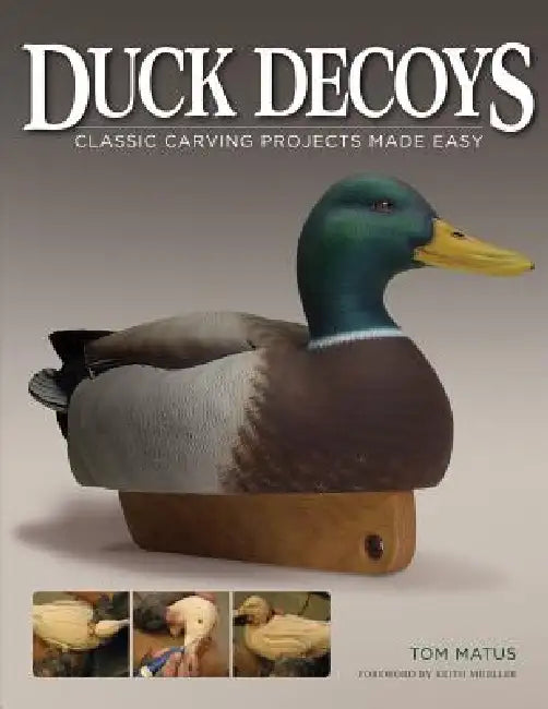 Duck Decoys by Tom Matus