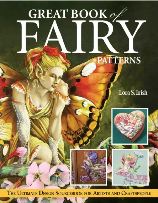 Great Book of Fairy Patterns: The Ultimate Design Sourcebook for Artists and Craftspeople by Lora S. Irish