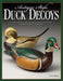 Antique-Style Duck Decoys: Contemporary Techniques to Carve and Paint in the Folk Art Tradition by Tom Matus