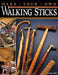 Make Your Own Walking Sticks: How to Craft Canes and Staffs from Rustic to Fancy by Charles Self