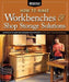 How to Make Workbenches & Shop Storage Solutions: 28 Projects to Make Your Workshop More Efficient by Randy Johnson