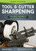 Tool & Cutter Sharpening for Home Machinists by Harold Hall