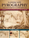 Landscape Pyrography Techniques & Projects: A Beginner's Guide to Burning by Layer for Beautiful Results by Lora S. Irish