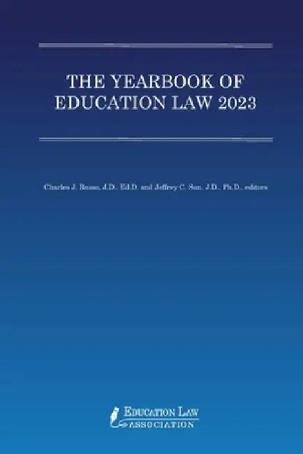 The Yearbook of Education Law 2023 by Jeffrey C. Sun