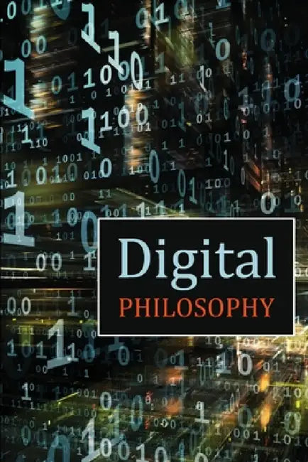 Digital Philosophy by David Lane