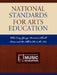 National Standards for Arts Education: What Every Young American Should Know and Be Able to Do in the Arts by Consortium Arts Education Associations