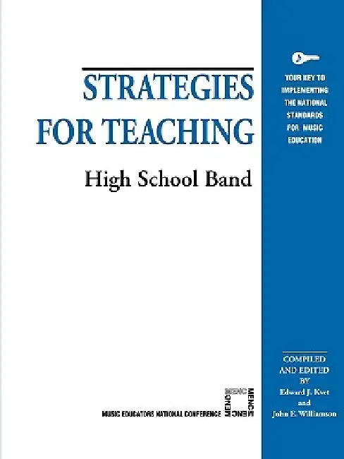 Strategies for Teaching High School Band by Edward J. Kvet, John E. Williamson