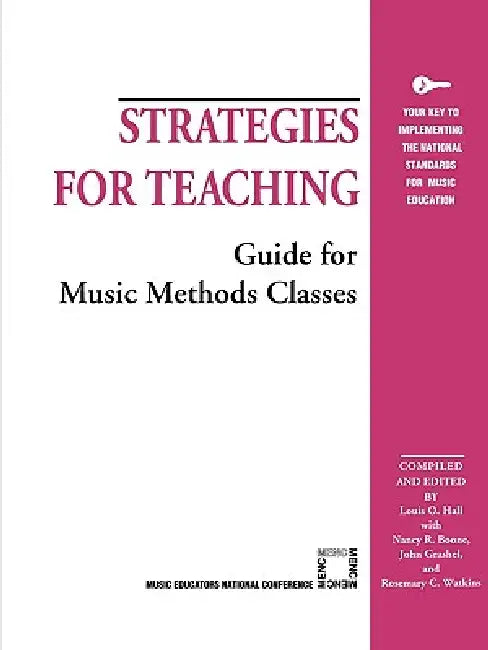 Strategies for Teaching: Guide for Music Methods Classes by Louis O. Hall, Nancy R. Boone, John Grashel