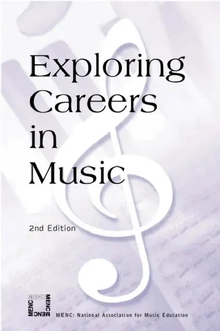 Exploring Careers in Music by The National Association for Music Educa