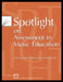 Spotlight on Assessment in Music Education: Selected Articles from State Mea Journals by The National Association for Music Educa