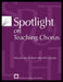 Spotlight on Teaching Chorus: Selected Articles from State Mea Journals by The National Association for Music Educa