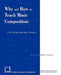 Why and How to Teach Music Composition: A New Horizon for Music Education by Maud Hickey