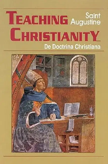 Teaching Christianity by Augustine of Hippo
