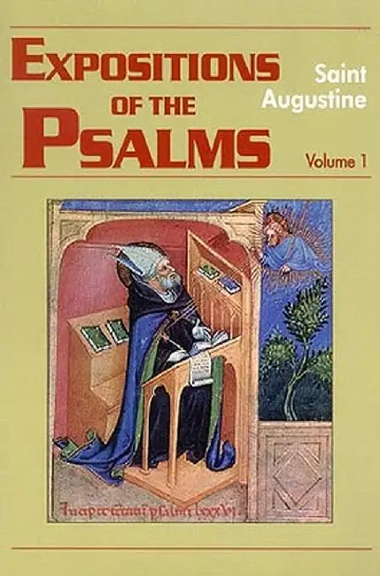 Expositions of the Psalms 1-32 by Saint Augustine of Hippo