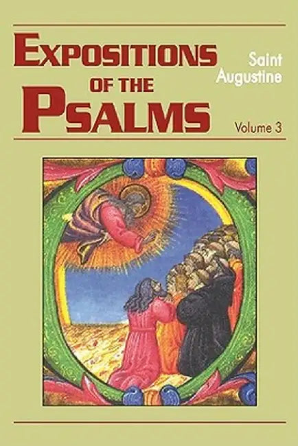 Expositions of the Psalms 51-72 by Saint Augustine of Hippo