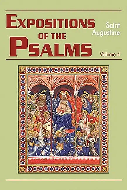 Expositions of the Psalms Vol. 4, PS 73-98 by John E. Rotelle, St Augustine, Maria Boulding