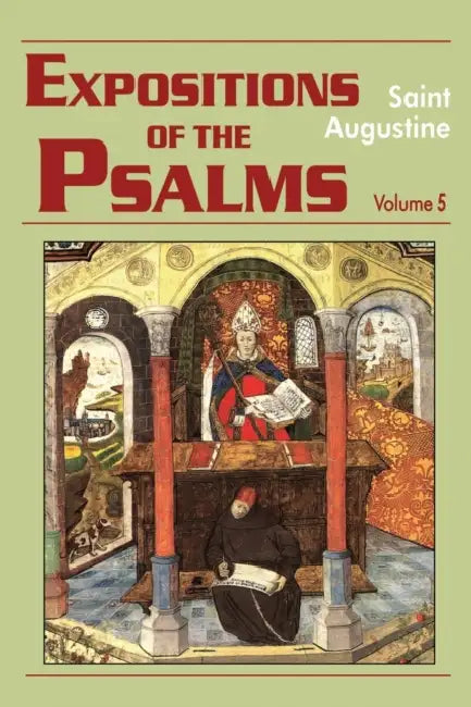 Expositions of the Psalms Vol. 5, PS 99-120 by John E. Rotelle, St Augustine, Maria Boulding