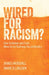 Wired for Racism: How Evolution and Faith Challenge Race Based Thinking by James Woodall