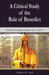 A Critical Study of the Rule of Benedict - Volume 2: Prologue, Chapters 4, 6, 7 and 73 by Adalbert de Vogue