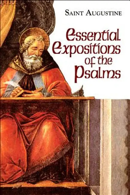 Essential Expositions of the Psalms by Augustine